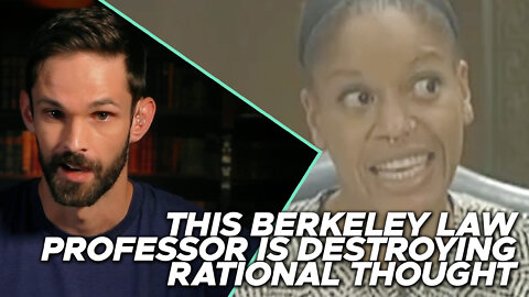 This Berkeley law professor is destroying rational thought