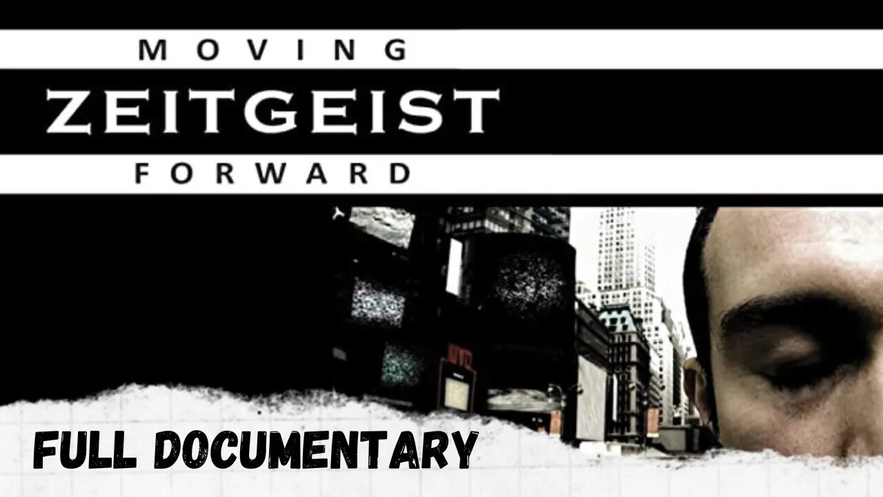 Zeitgeist - Moving Forward - Human Survival & Economics (2011)