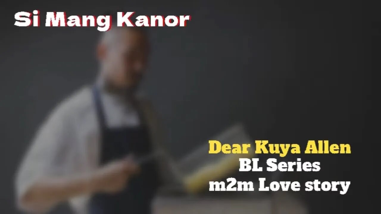 Ang kostumer sa karinderia | Dear Kuya Allen | BL Series Love Story