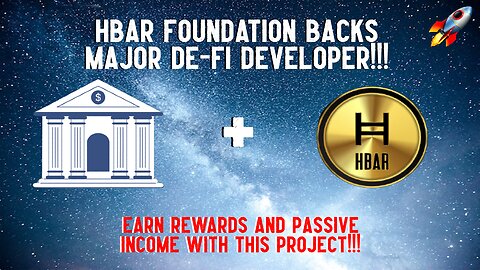 HBAR Foundation Backs MAJOR De-Fi Developer!!!