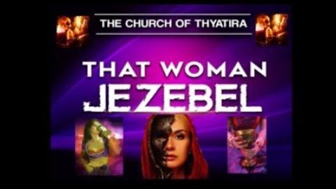 The Jezebel Prophecy, Part 1 of the Prophetess in the Church of Thyatira