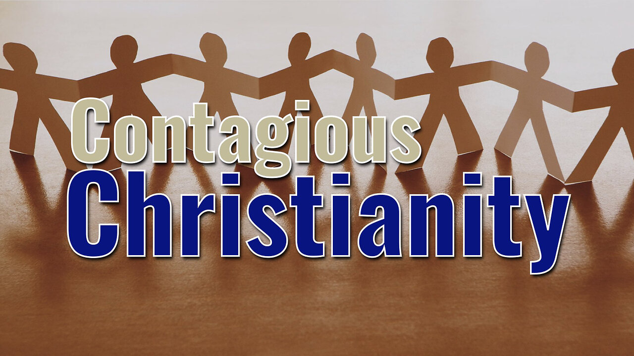 Contagious Christianity