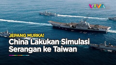 JEPANG PANAS! Gegara Kapal Induk China Simulasi Serangan Ke Taiwan