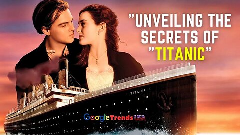 "Titanic" Revealed: Unveiling Untold Secrets!