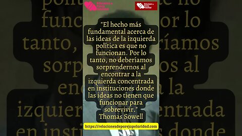 6. El hecho más fundamental acerca de las ideas de la izquierda política - Thomas Sowell