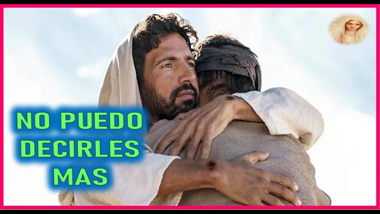 MENSAJE DE MARIA SANTISIMA A SIMONA - NO PUEDO DECIRLES MAS