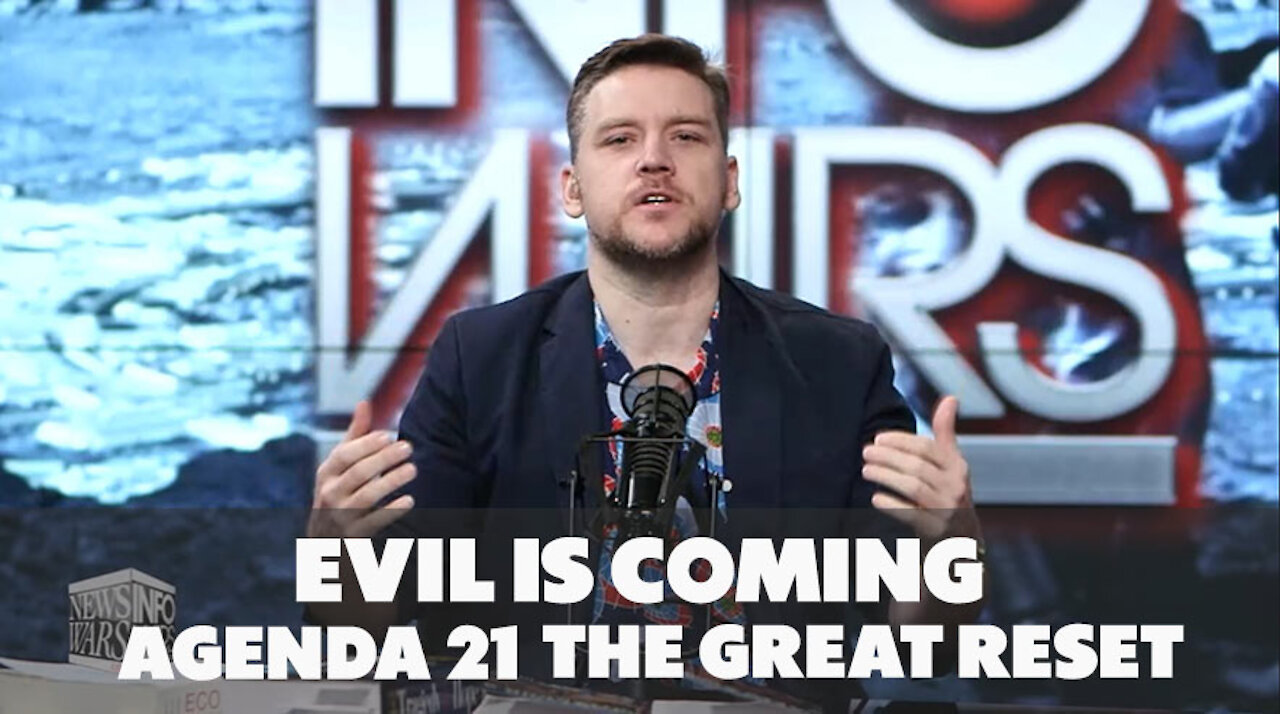 The Great Reset Or Agenda 21 On (Info Wars)