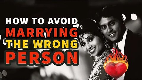 Finding The Right Person To Marry || How To Tell If They're Your Soul Mate?