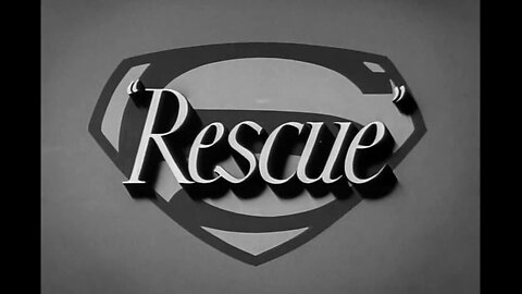 Adventures of Superman - S01E09 - Rescue