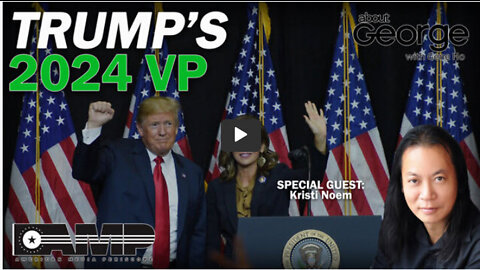 Trump’s 2024 VP | About GEORGE With Gene Ho Ep. 5