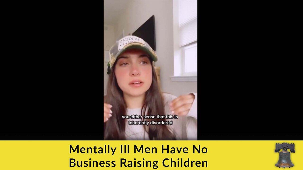 Mentally Ill Men Have No Business Raising Children