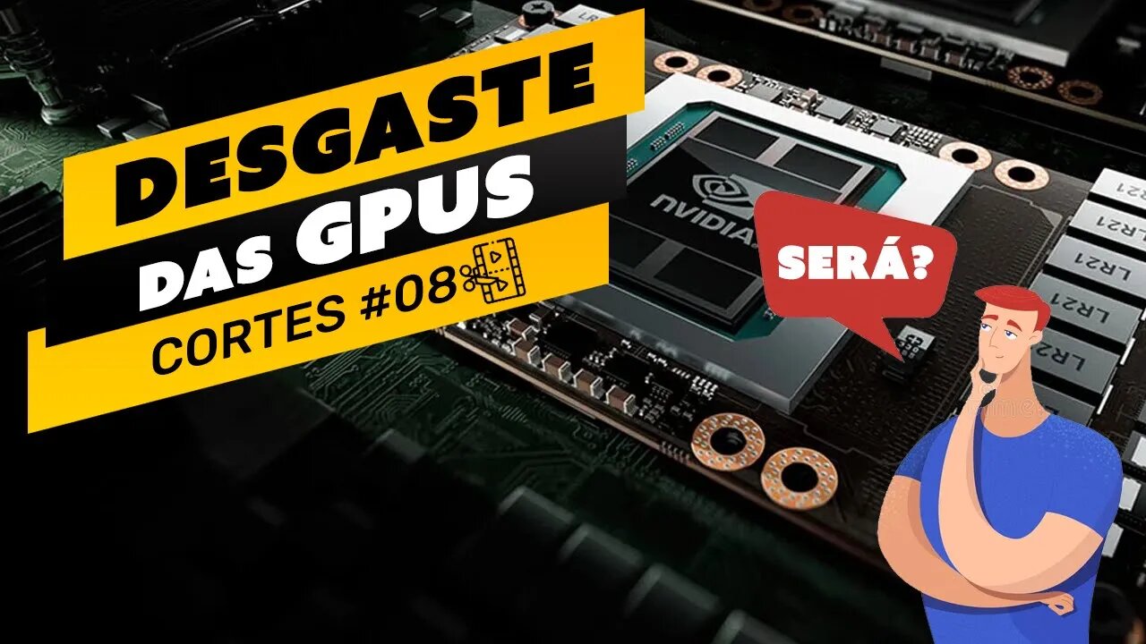 ⛏️🎬 DESGASTE DAS GPUS NA MINERAÇÃO - DEVO REALMENTE ME PREOCUPAR? #criptomoedas #mineração #gpu