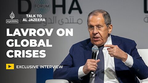 Russian Foreign Minister Sergey Lavrov discusses Syria crisis, Ukraine war | Talk to Al Jazeera