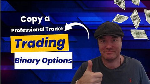 ✅Copy a Professional Trader - Trading Binary Options