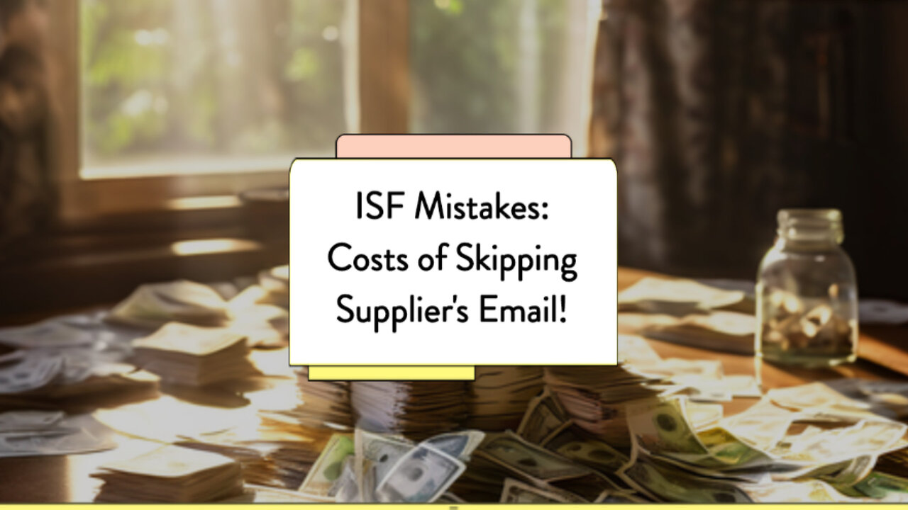 Navigating ISF Penalties: The Cost of Omitting Supplier's Email Address