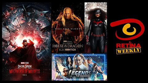 Retina: Weekly #127 - Doctor Strange in The Multiverse of Madness