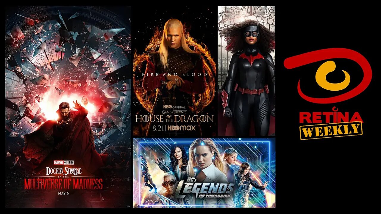 Retina: Weekly #127 - Doctor Strange in The Multiverse of Madness