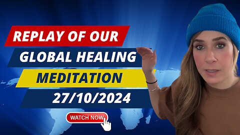 Replay October 27th 2024, Global Meditation on TikTok
