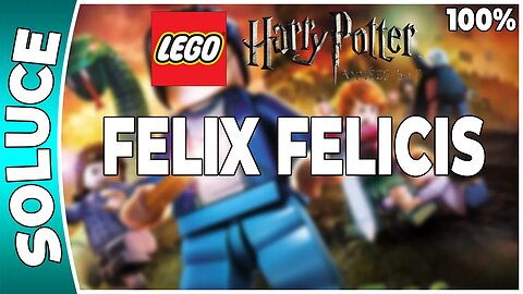 LEGO Harry Potter : Années 5 à 7 - FELIX FELICIS - 100% - Emblèmes et perso [FR PS3]