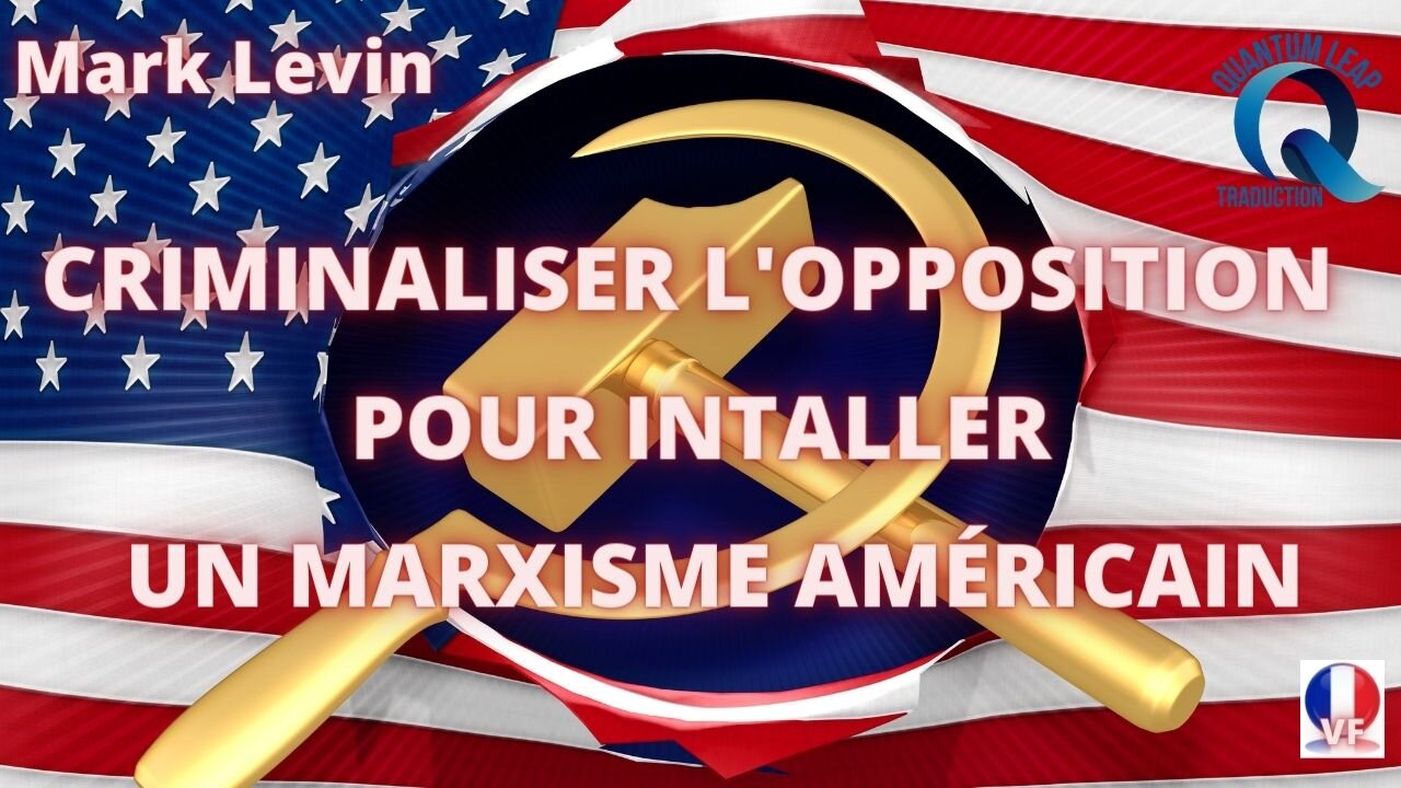 CRIMINALISER L'OPPOSITION POUR INSTALLER UN MARXISME AMÉRICAIN