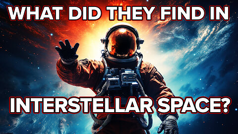 Interstellar Space: This is What They Found!