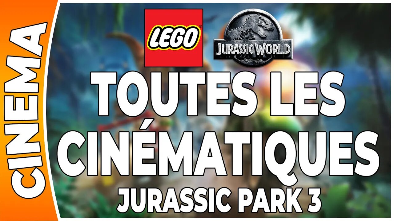 LEGO Jurassic World - Jurassic Park 3 - Monde 03 - Toutes les cinématiques !!! [FR]