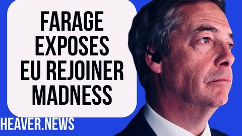 Nigel Farage Exposes Bonkers REJOIN EU Campaign