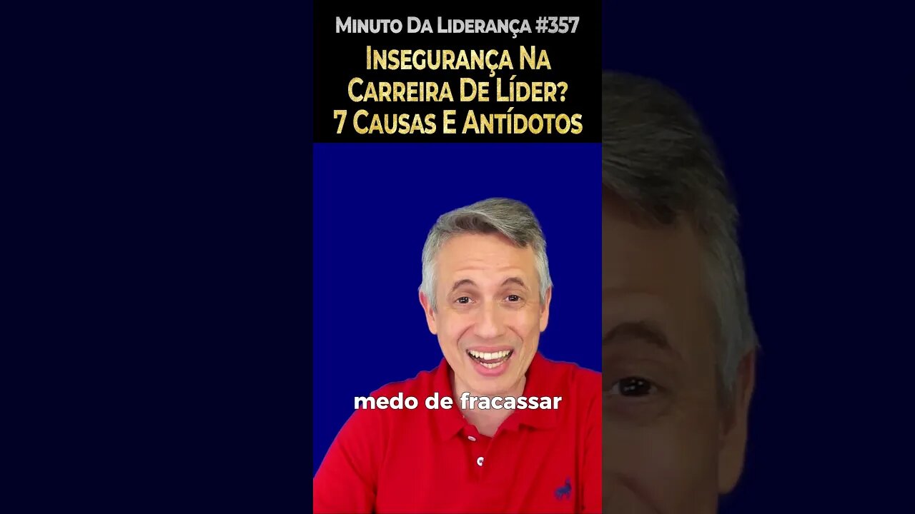 Insegurança Na Carreira De Líder? 7 Causas e Antídotos #minutodaliderança 357