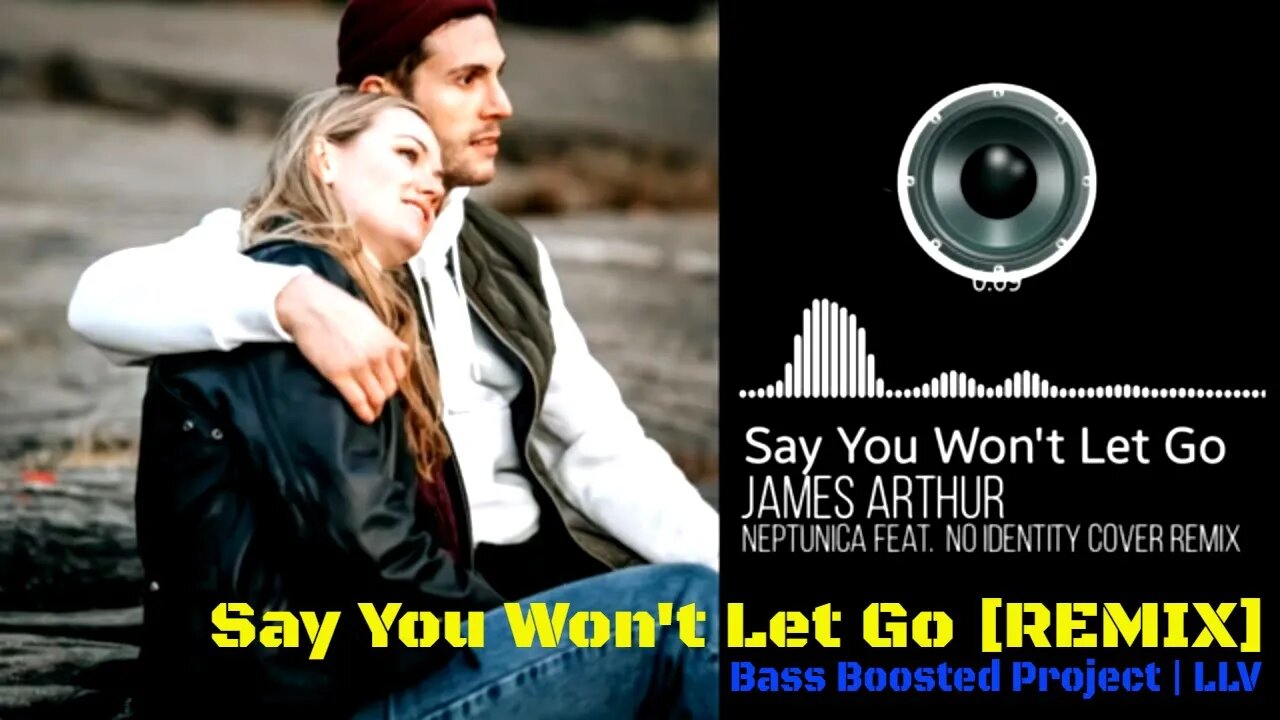 Remix Love Song Copyright Free James Arthur-Say You Won't Let Go (Neptunica Ft. Nø Identity Cover)