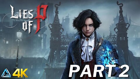 Lies of P Demo in 4K Part 2 (Xbox Series X)