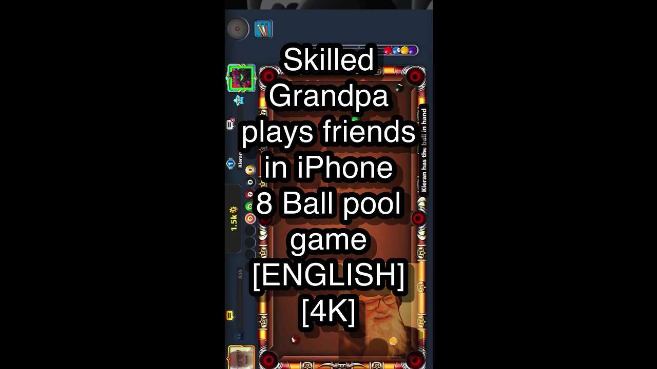 Skilled Grandpa plays friends in iPhone 8 Ball pool game [ENGLISH] [4K] 🎱🎱🎱 8 Ball Pool 🎱🎱🎱