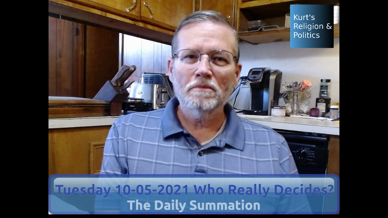 20211005 Who Really Decides? - The Daily Summation