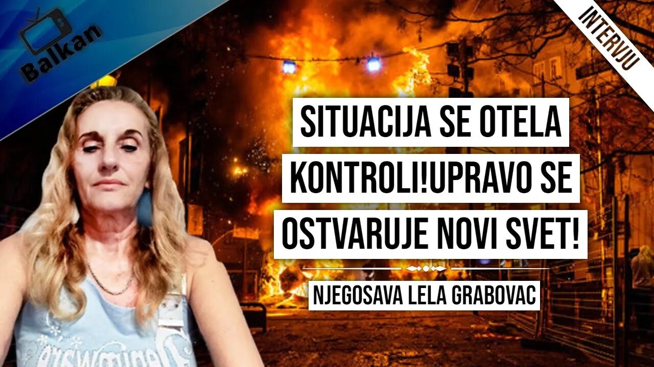 Njegosava Lela Grabovac-Situacija se otela kontroli!Upravo se ostvaruje novi svet!