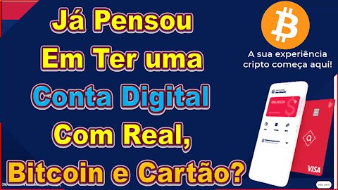 Conta digital com bitcoin e cartão é possivel