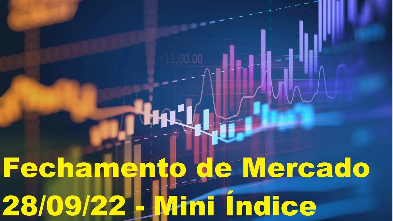 The Big Boss Trader - [B]³ - Fechamento de Mercado 28/09/22 - Mini Índice