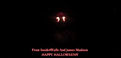 HAPPY HALLOWEEN !!!!! From Inside4Walls And James Madison. God Bless And STAY SPOOKY!