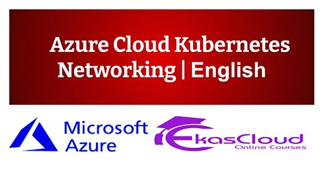 #Azure Cloud Kubernetes Networking | Ekascloud | English