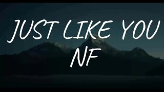 NF - JUST LIKE YOU (Lyrics)