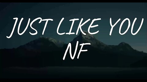 NF - JUST LIKE YOU (Lyrics)