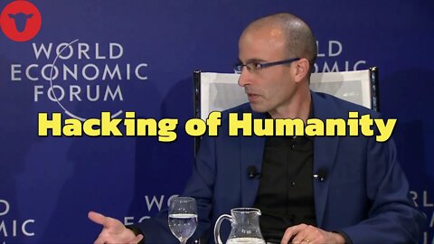 WEF SCHWABIAN AGENDA Yuval Harari - The Hacking of Humanity