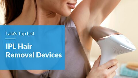 Best IPL Hair Removal Devices