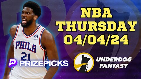 #PRIZEPICKS | #UNDERDOGFANTASY BEST PICKS FOR #NBA THURSDAY | 04/04/24 | #BASKETBALL | TODAY |