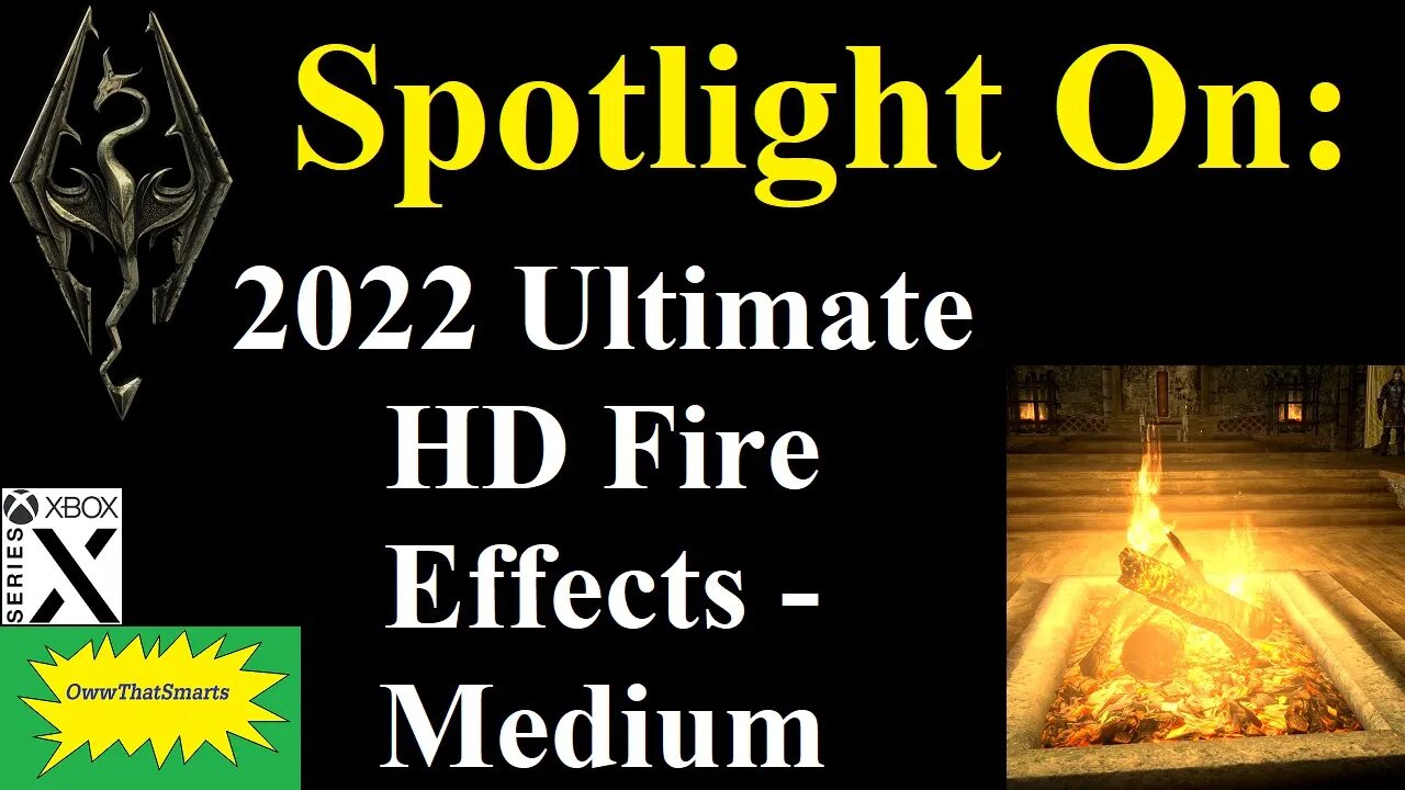 Skyrim (mods) - Spotlight On: 2022 Ultimate HD Fire Effects - Medium