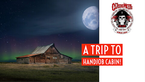 CMS | The Callused Hands At Handjob Cabin