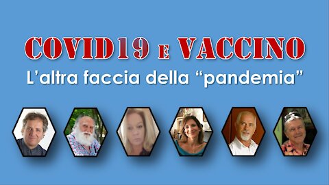 COVID19 E VACCINO L'altra faccia della "pandemia"