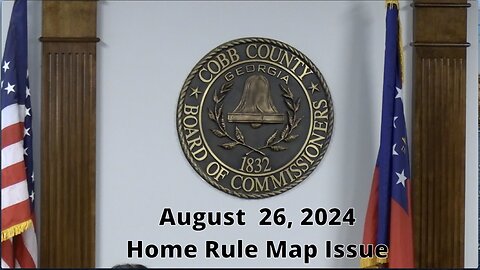 Cobb County GA BOC - Home Rule Map Discussion - August 26, 2024