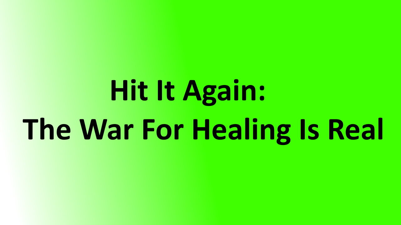 Bible Lesson: Hit It Again: The War For Healing Is Real