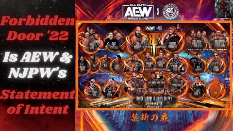 Forbidden Door Opens TONIGHT! AEW & NJPW Puts on a Classic, But the Booking Could Make it LEGENDARY!