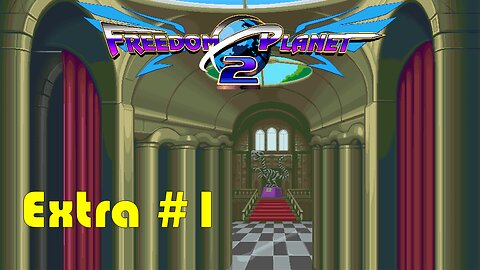 Lets Play Freedom Planet 2 Extra #1 (Hidden Exhibit)