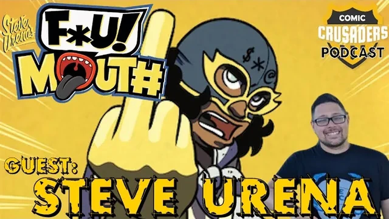 Comic Crusaders Podcast #355 - Steve Urena